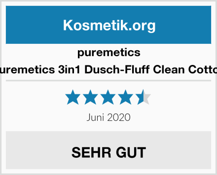 puremetics puremetics 3in1 Dusch-Fluff Clean Cotton Test