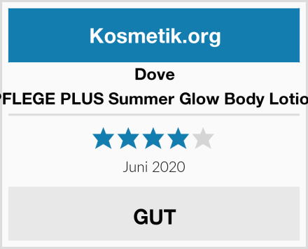 Dove PFLEGE PLUS Summer Glow Body Lotion Test