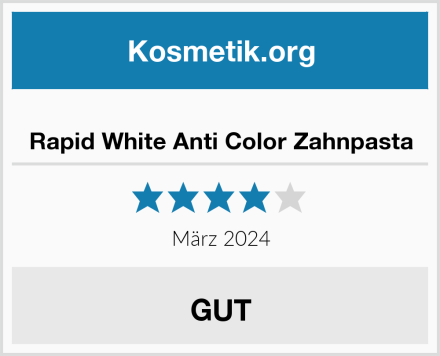 Rapid White Anti Color Zahnpasta Test