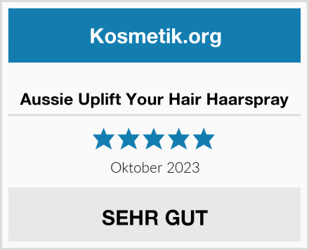  Aussie Uplift Your Hair Haarspray Test